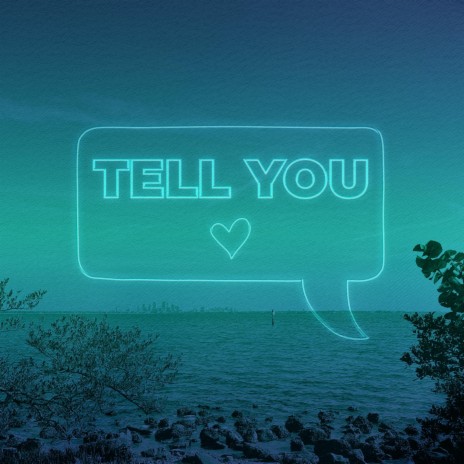 Tell You | Boomplay Music