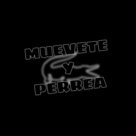 Muevete & Perrea (RKT)