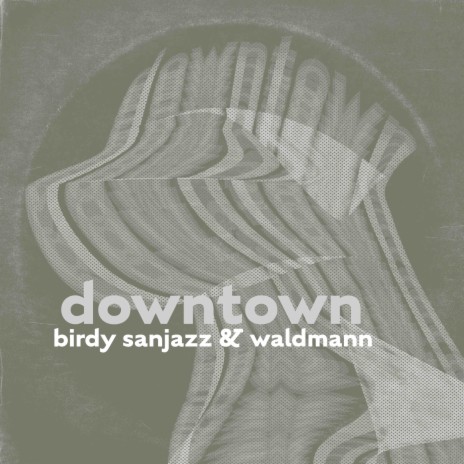 Downtown ft. Waldmann | Boomplay Music