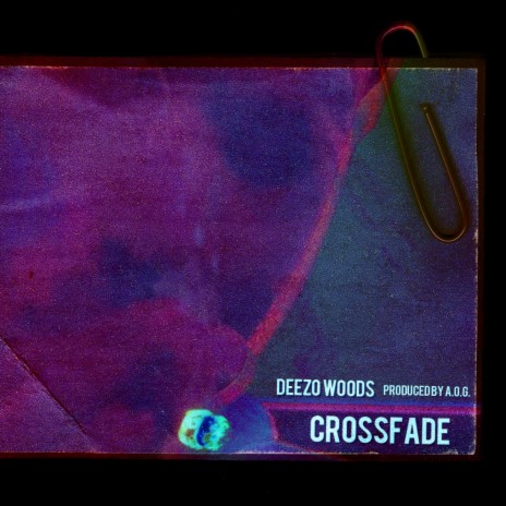 CROSSFADE ft. Deezo Woods | Boomplay Music