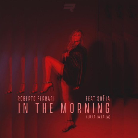 In The Morning (Uh la la la la) ft. SoFia
