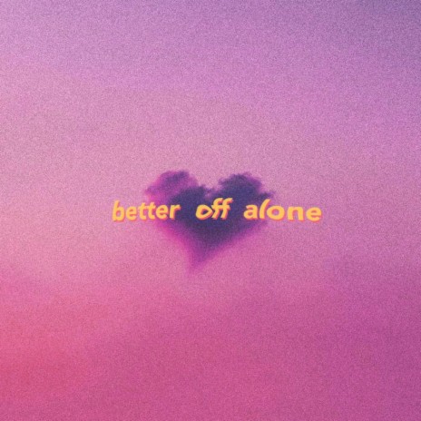 better off alone