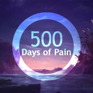 500 Days of Pain