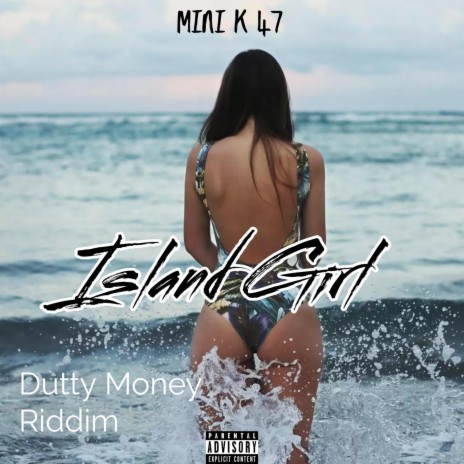 island Girl Dutty Money Riddim | Boomplay Music
