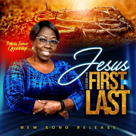 Jesus, the First and the Last | Boomplay Music