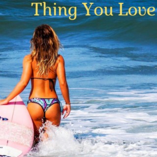Thing You Love