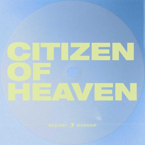 Citizen of Heaven | Boomplay Music