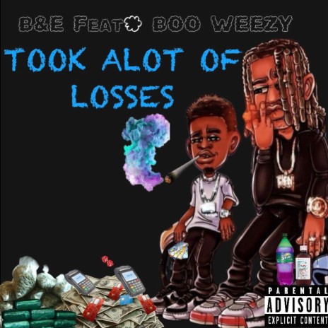 Took alot of losses ft. B&E | Boomplay Music