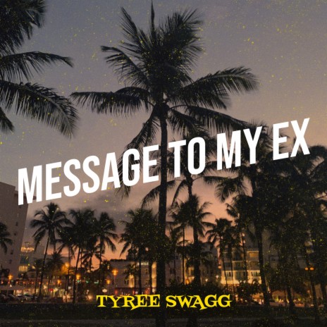 Message to My Ex | Boomplay Music