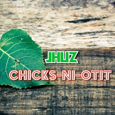 Chicks-Ni-Otit | Boomplay Music