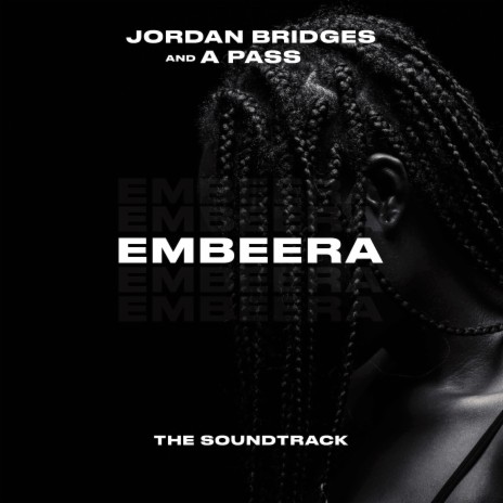 EMBEERA (The Soundtrack) ft. A Pass | Boomplay Music