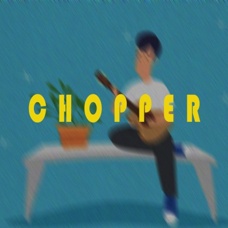 The Set Of Chopper | Boomplay Music