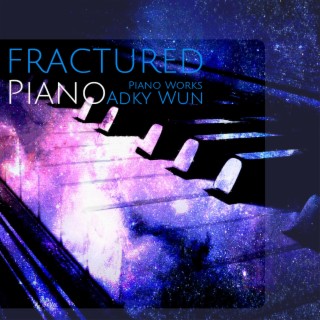 FRACTURED PIANO