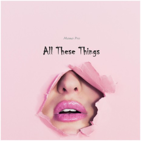 All These Things | Boomplay Music