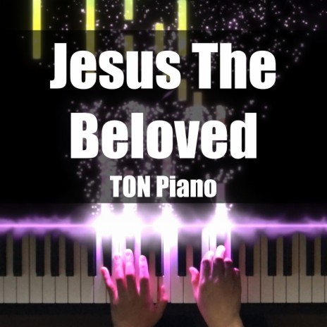 Jesus the Beloved | Boomplay Music