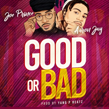 Good Or Bad ft. Aaron Jay | Boomplay Music