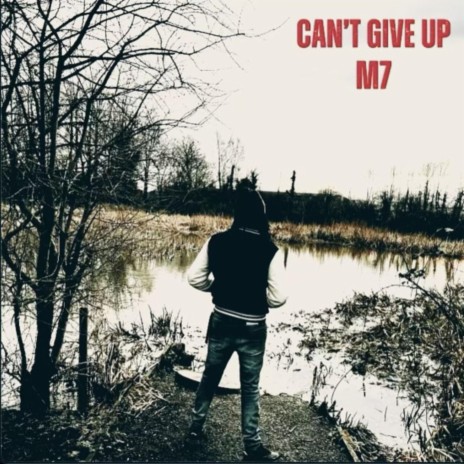 Can't Give Up | Boomplay Music