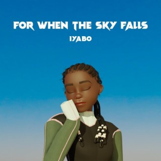 For When the Sky Falls