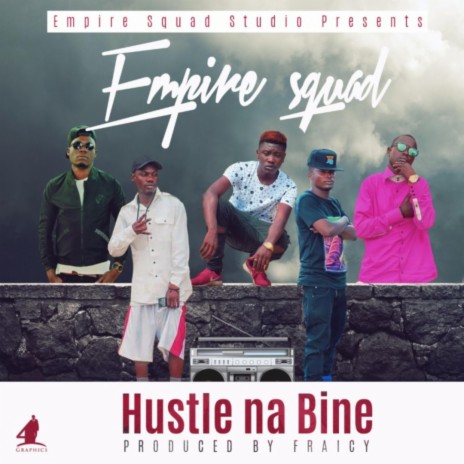 Hustle na Bine ft. Ballacudah, Slick bwoy, Kelcy kay, Tiez yo & Empire squad