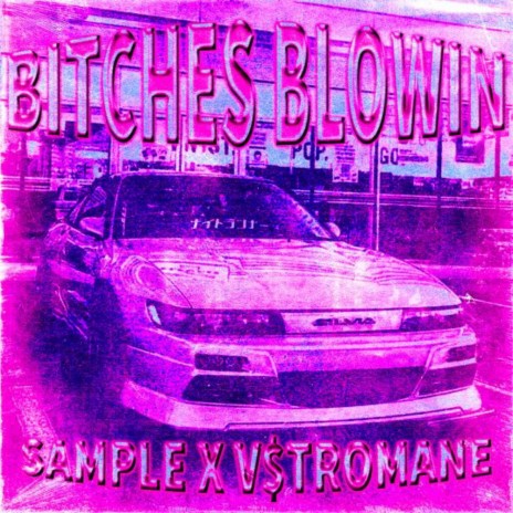 Bitches Blowin ft. Vstromane | Boomplay Music