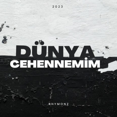 Dünya Cehennemim | Boomplay Music