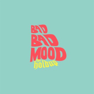 Bad Bad Mood lyrics | Boomplay Music
