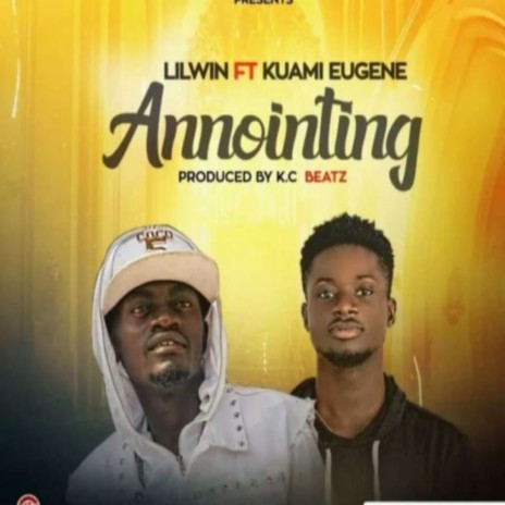 Annointing ft. Kuami Eugene | Boomplay Music