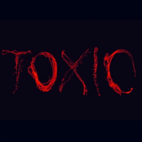 TOXIC | Boomplay Music