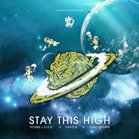 Stay This High (feat. Crutch & Dino Brown)