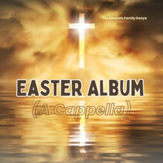 Easter A Cappella Album
