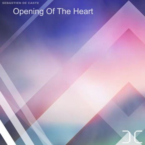 Opening of the Heart | Boomplay Music