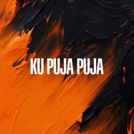 Ku Puja Puja | Boomplay Music