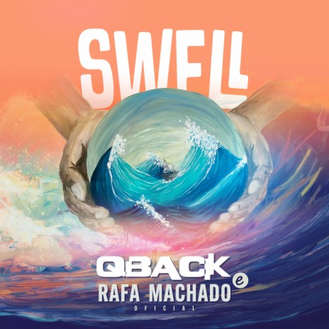 Swell ft. RAFA MACHADO Oficial | Boomplay Music