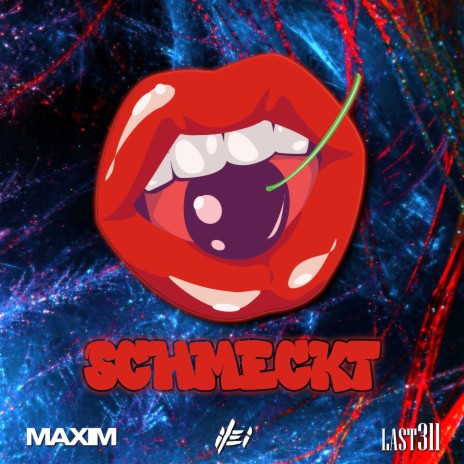 Schmeckt ft. MAXIM & Last311