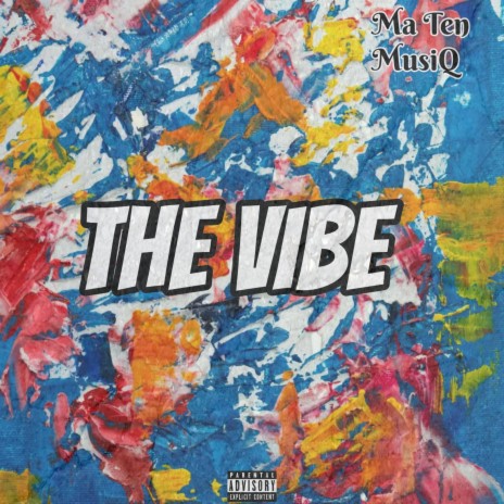 The Vibe ft. Ma Ten MusiQ