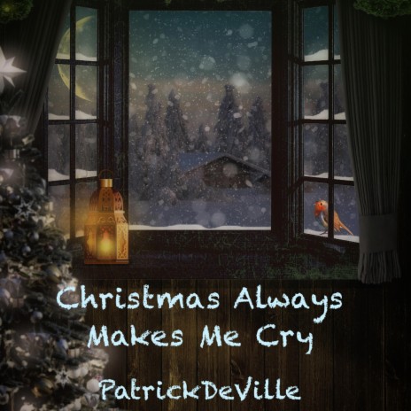 Christmas Always Makes Me Cry | Boomplay Music