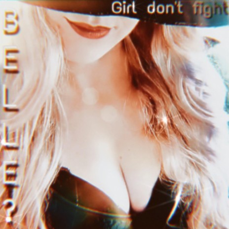 Girl don`t fight | Boomplay Music
