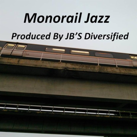 Monorail Jazz | Boomplay Music