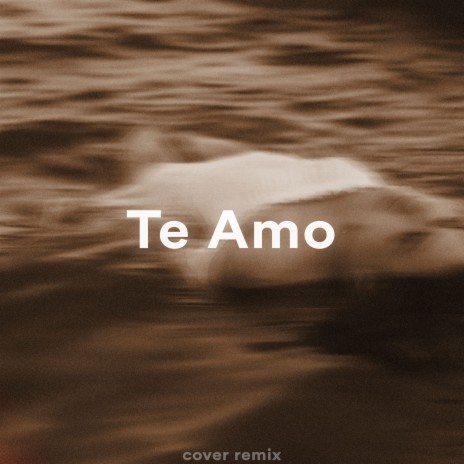 Te Amo (Sped Up) | Boomplay Music
