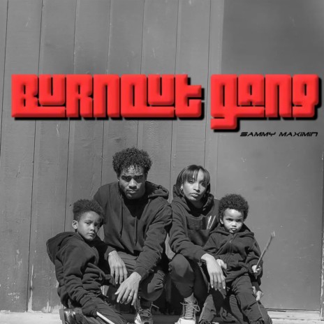 Burnout Gang | Boomplay Music