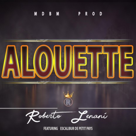 Alouette (feat. Escalibur de Petit Pays) | Boomplay Music