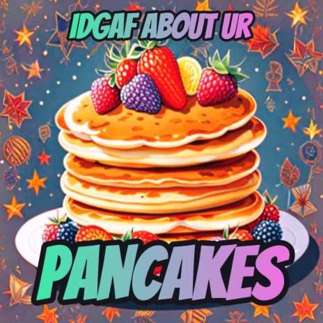 IDGAF ABOUT UR PANCAKES (As Seen On YouTube)
