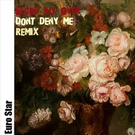 Don't Deny (Bloodallover Remix)