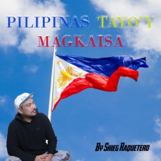 PILIPINAS TAYO'Y MAGKAISA lyrics | Boomplay Music