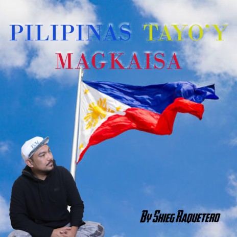 PILIPINAS TAYO'Y MAGKAISA