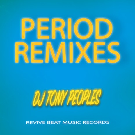 Period (Peri Ahh Roger Big Beats Petty Magic Dub Mix 2023)