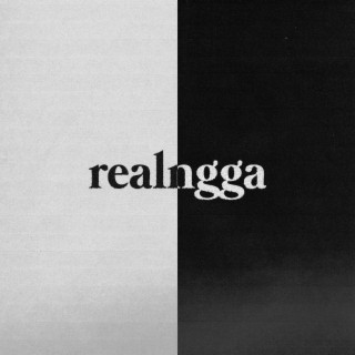 REALNGGA