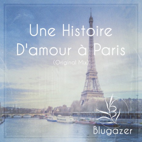 Une Histoire D'Amour a Paris | Boomplay Music