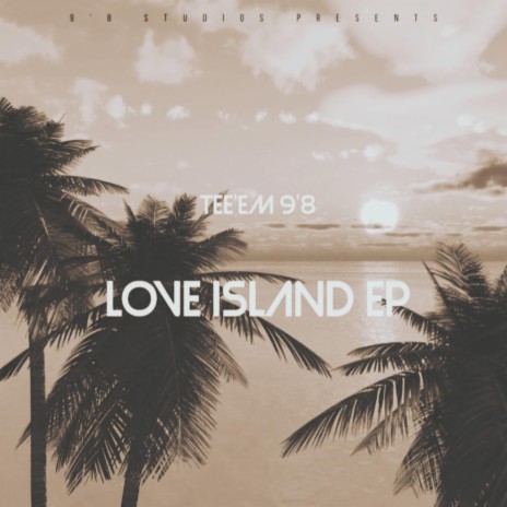Love Island (Official EP Stream) | Boomplay Music