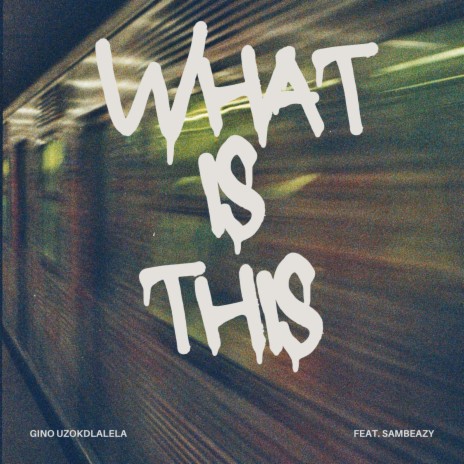 What Is This ft. SamBeazy | Boomplay Music